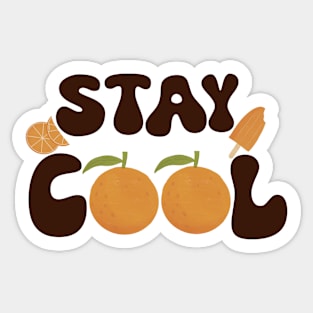 Stay cool Sticker